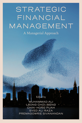 Strategic Financial Management: A Managerial Approach