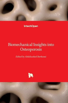 Biomechanical Insights into Osteoporosis