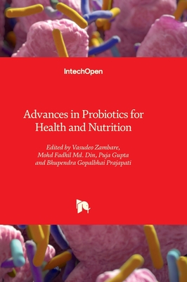 Advances in Probiotics for Health and Nutrition