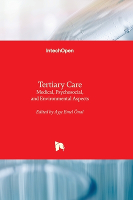 Tertiary Care - Medical, Psychosocial, and Environmental Aspects