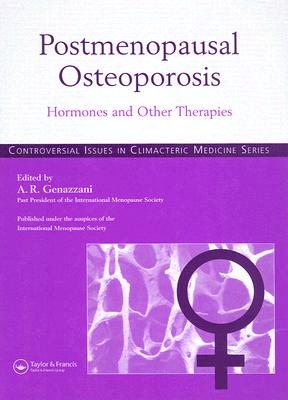 Postmenopausal Osteoporosis: Hormones & Other Therapies