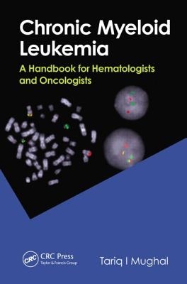 Chronic Myeloid Leukemia: A Handbook for Hematologists and Oncologists