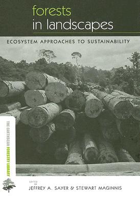 Forests in Landscapes: Ecosystem Approaches to Sustainability