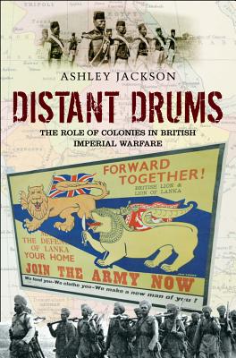 Distant Drums: The Role of Colonies in British Imperial Warfare