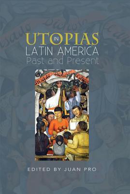 Utopias in Latin America: Past and Present