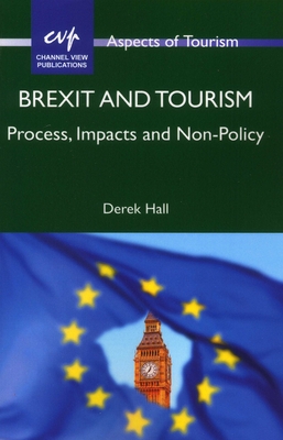 Brexit and Tourism: Process, Impacts and Non-Policy