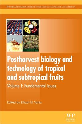 Postharvest Biology and Technology of Tropical and Subtropical Fruits: Fundamental Issues