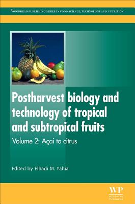 Postharvest Biology and Technology of Tropical and Subtropical Fruits: Açai to Citrus