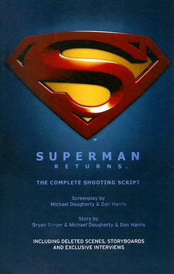 Superman Returns: The Complete Shooting Script