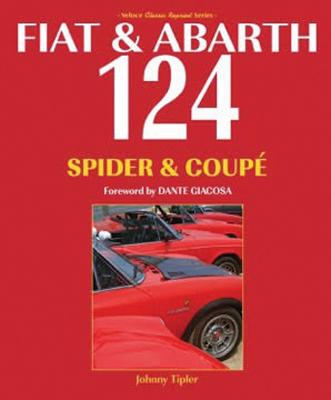 Fiat & Abarth 124 Spider & Coupe: Revised Paperback Edition