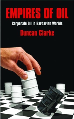 Empires of Oil: Corporate Oil in Barbarian Worlds