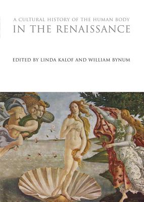 A Cultural History of the Human Body in the Renaissance