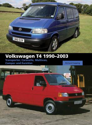Volkswagen T4: Transporter, Caravelle, Multivan, Camper and EuroVan 1990-2003