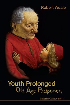 Youth Prolonged: Old Age Postponed