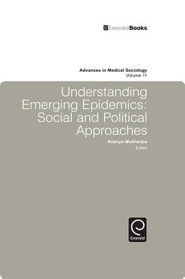 Understanding Emerging Epidemics: Social and Political Approaches
