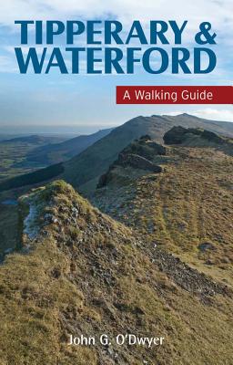 Tipperary & Waterford: A Walking Guide