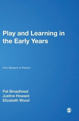 Play and Learning in the Early Years: From Research to Practice