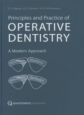 Principles and Practice of Operative Dentistry: A Modern Approach