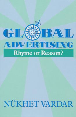 Global Advertising: Rhyme or Reason?