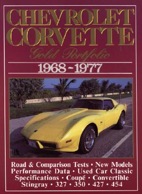 Chevrolet Corvette 1968-1977: Gold Portfolio