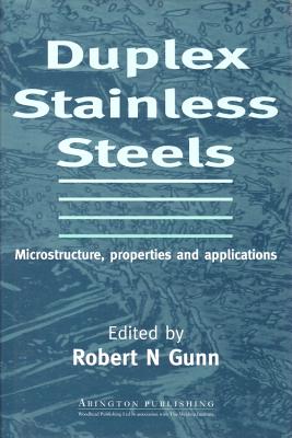 Duplex Stainless Steels: Microstructure, Properties and Applications