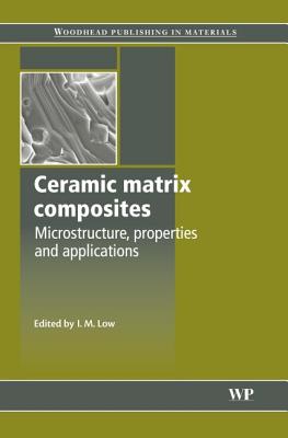 Ceramic-Matrix Composites: Microstructure, Properties and Applications