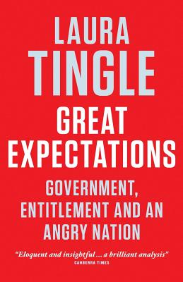 Great Expectations: Government, Entitlement and an Angry Nation