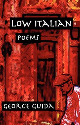 Low Italian: Poems