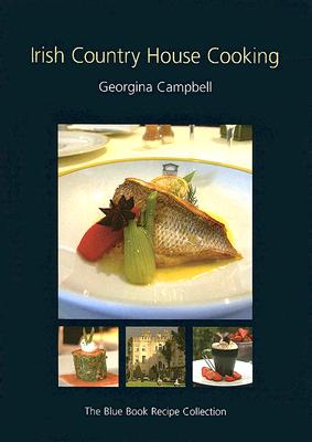 Irish Country House Cooking: The Blue Book Recipe Collection