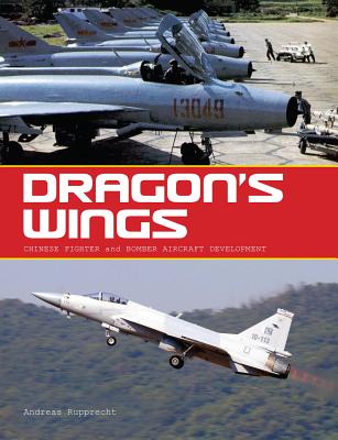 Dragon's Wings: Chinese Fighter and Bomber Aircraft Development