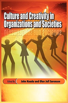 Culture and Creativity in Organizations and Societies