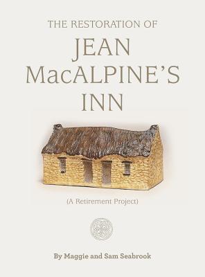 The Restoration of Jean Macalpine's Inn
