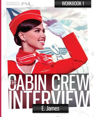 The Flight Attendant Interview Workbook