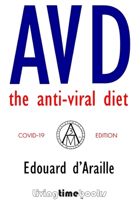 AVD - The Anti-Viral Diet: COVID-19 Edition (B&W)