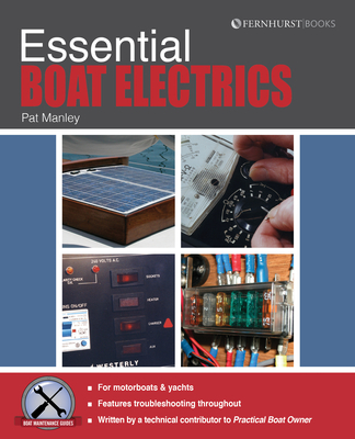 Essential Boat Electrics: Carry Out On-Board Electrical Jobs Properly & Safely