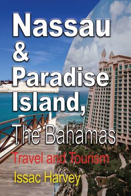 Nassau & Paradise Island, The Bahamas: Travel and Tourism