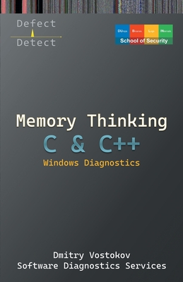 Memory Thinking for C & C++ Windows Diagnostics: Slides with Descriptions Only