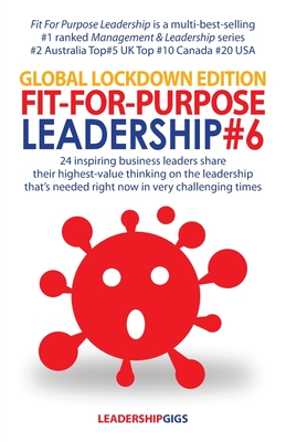 Fit For Purpose Leadership 6: Global Lockdown Edition