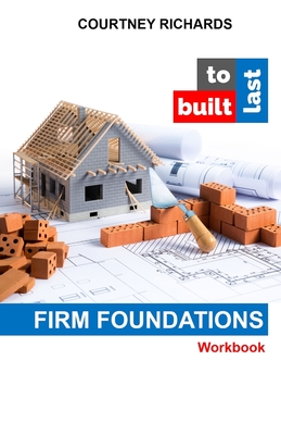 Built To Last: Firm Foundations