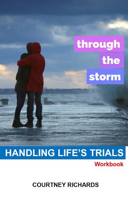 Through The Storm: Handling Life's Trials