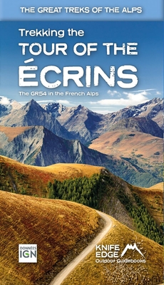 Tour of the Ecrins National Park (Gr54): Real Ign Maps 1:25,000