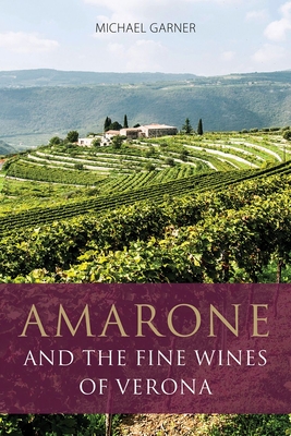 Amarone and the Fine Wines of Verona