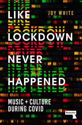 Like Lockdown Never Happened: Music and Culture During Covid