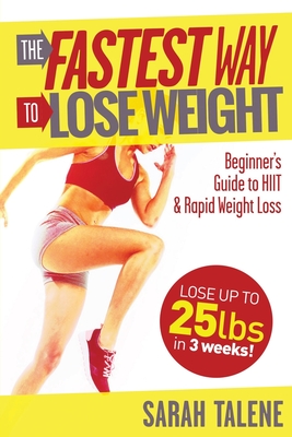 The Fastest Way to Lose Weight: A Beginner's Guide to HIIT For Faster Weight Loss