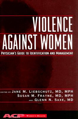 Violence Against Women: A Physician's Guide to Identification and Management