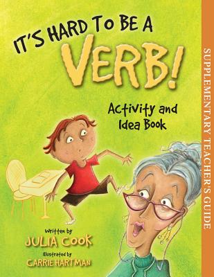 It's Hard to Be a Verb Activity and Idea Book