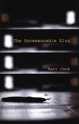 The Unreasonable Slug