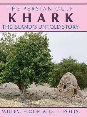 Khark: The Island's Untold History
