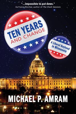 Ten Years and Change: A Liberal Boyhood in Minnesota