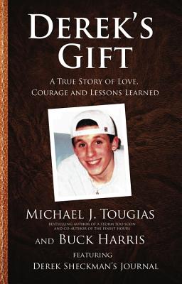 Derek's Gift: A True Story of Love, Courage and Lessons Learned